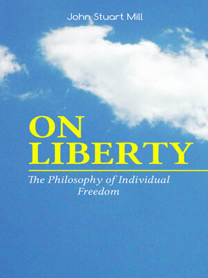 cover image of ON LIBERTY--The Philosophy of Individual Freedom